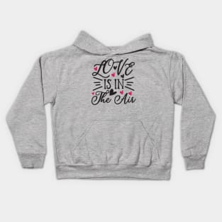 Love is in the Air Kids Hoodie